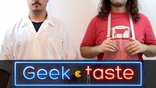 Geek Taste : Episode #0