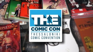 The Comic Con Thessaloniki – SA On The Spot