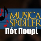 Musical Spoilers #7: Ποτ Πουρί