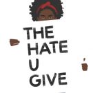 The Hate You Give – review
