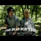 The Dead Don’t Die – trailer