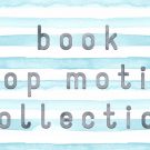 Book Stop Motion Collection – Βιβλιοσκώληκες ep. 106