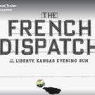 The french dispatch – Trailer
