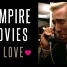 Vampire Movies We Love